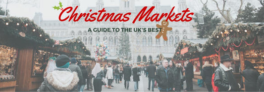The UK’s Best Christmas Markets to Visit This Festive Season