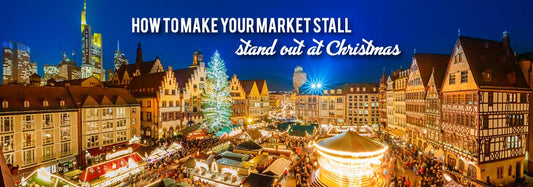 Christmas Market Stall Ideas: How to Make Your Market Stall Stand Ou